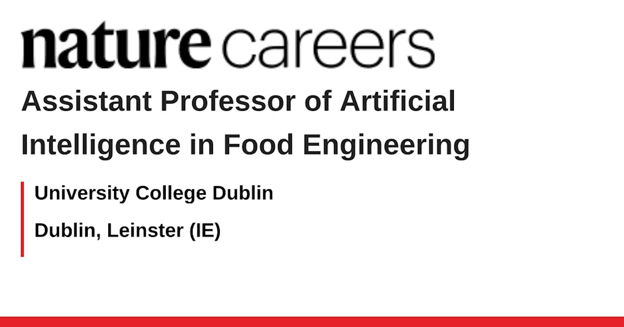 UCD School of Biosystems and Food Engineering Seeks Assistant Professor of Artificial Intelligence