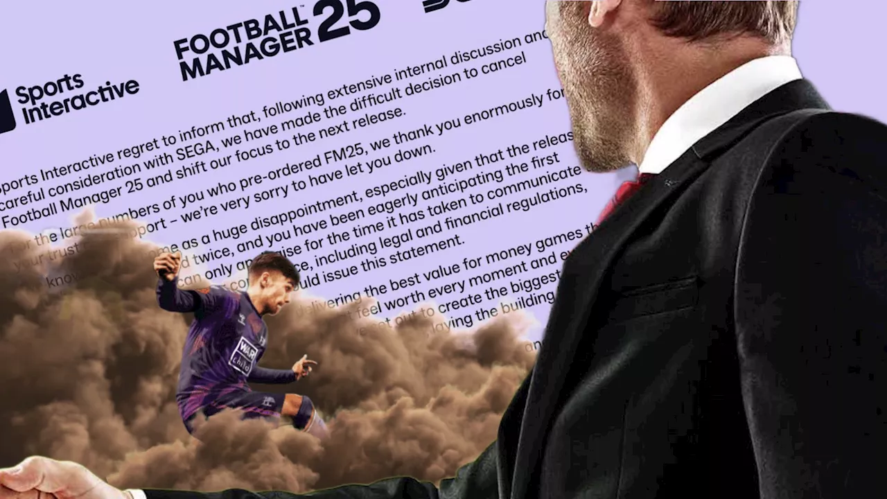 Football Manager 2025’s cancellation hurts, but we all know it’s the right move