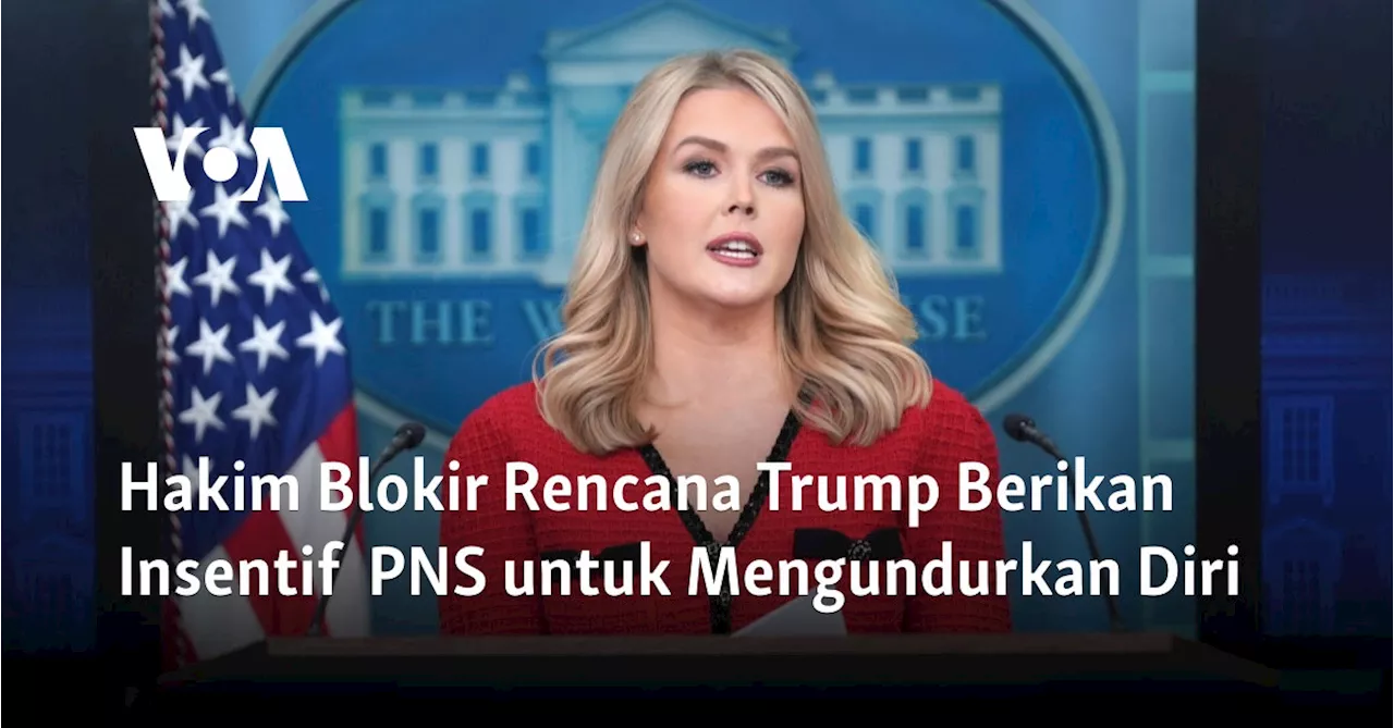 Hakim Blokir Rencana Trump Berikan Insentif PNS untuk Mengundurkan Diri