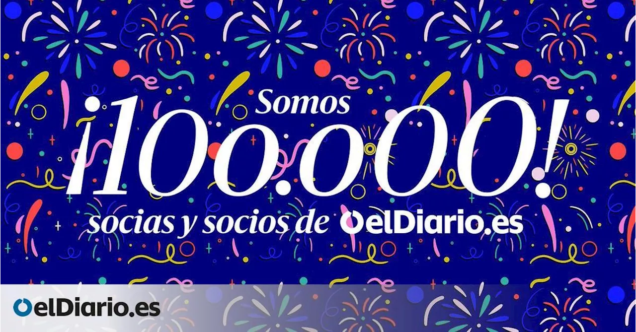 elDiario.es celebra su comunidad de 100.000 socios