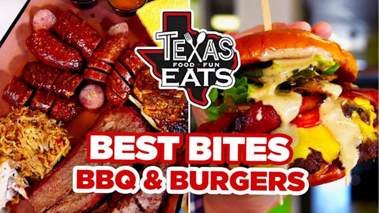 Texas Eats: Best bites - BBQ and burgers