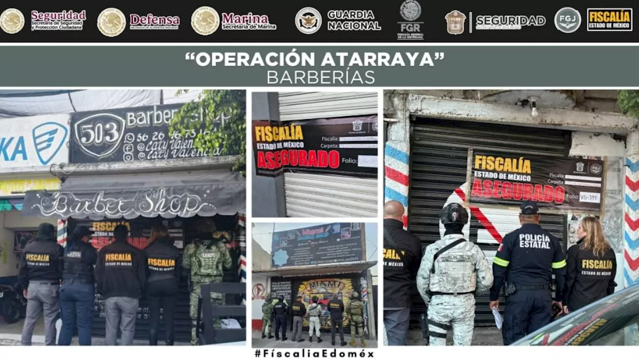 Extienden 'Operativo Atarraya' a barberías y estéticas en Edomex; clausuran 312 establecimientos