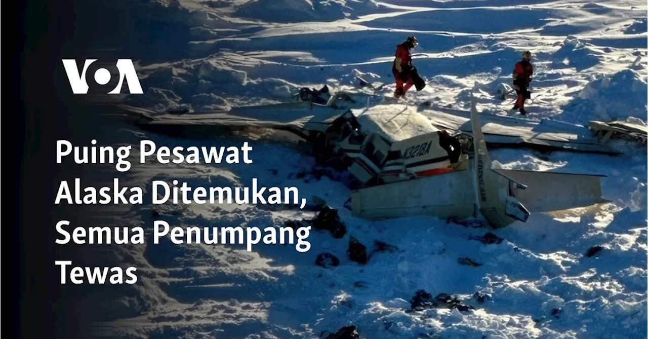 Puing Pesawat Alaska Ditemukan, Semua Penumpang Tewas