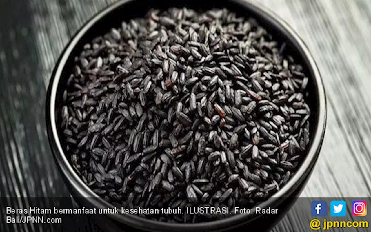 10 Manfaat Beras Hitam, Turunkan Risiko Serangan Penyakit Ini