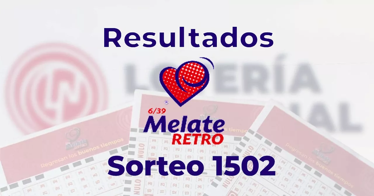 Resultados del Melate Retro 1502: ve aquí los números ganadores del sorteo