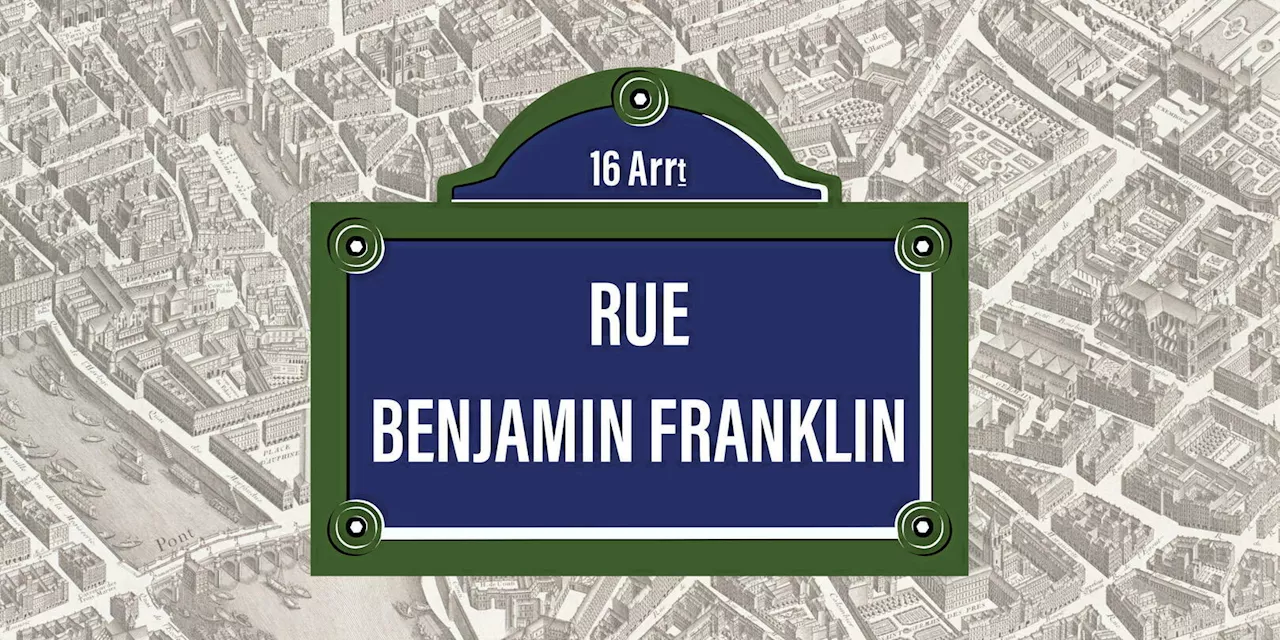 Pourquoi donner le nom de Benjamin Franklin à une rue de Paris fut une révolution ?