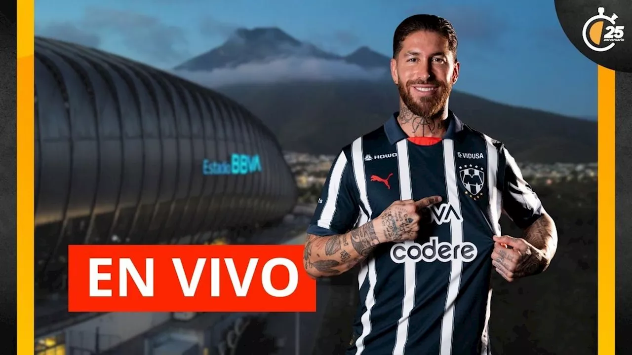 Presentación de Sergio Ramos EN VIVO: ¿A qué hora y dónde ver HOY nuevo refuerzo de Rayados?