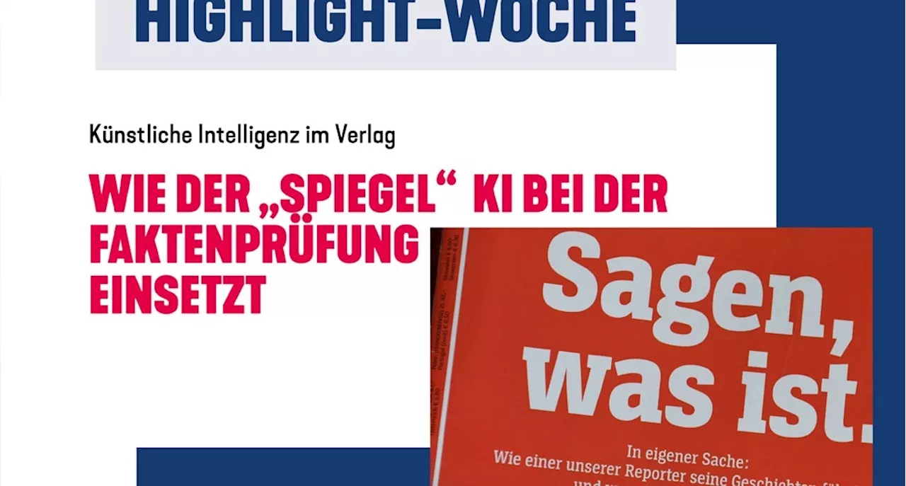 Der Spiegel setzt auf Künstliche Intelligenz für bessere Faktenprüfung