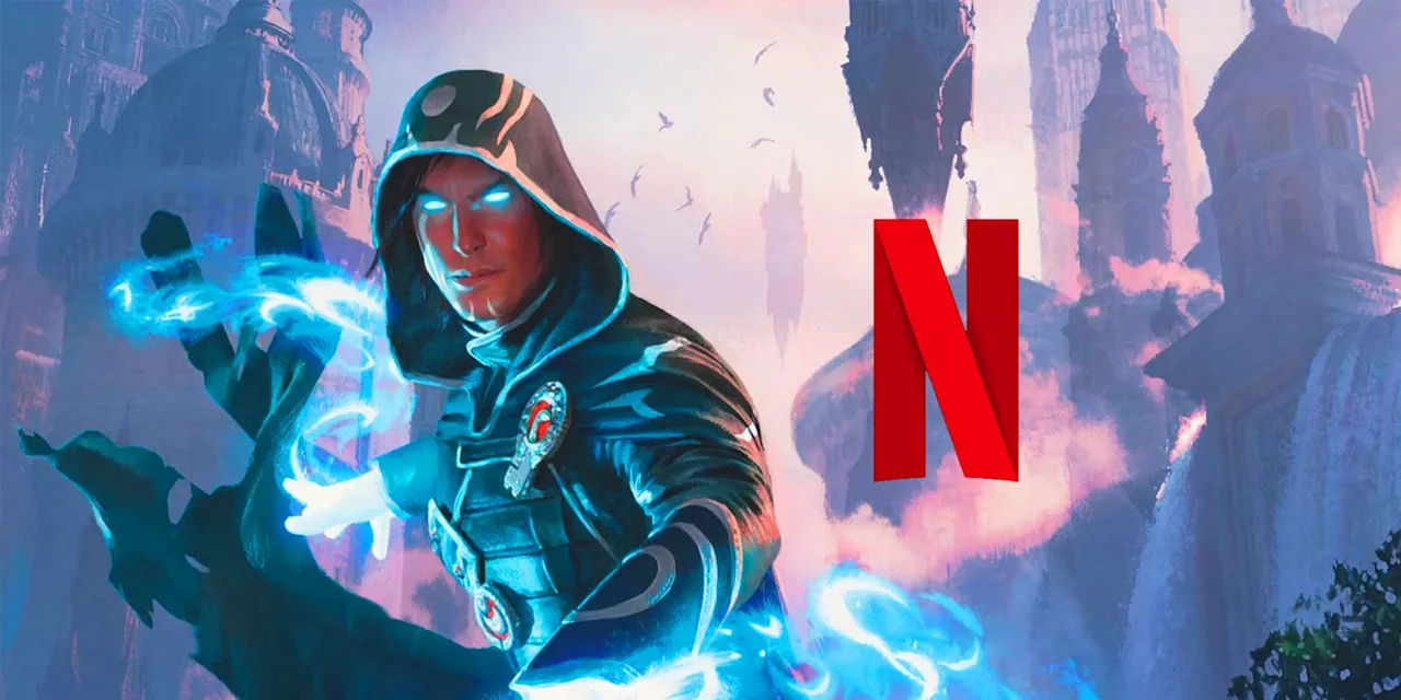 Netflix Bets Big On Magic: The Gathering for a Shared Fantasy Universe