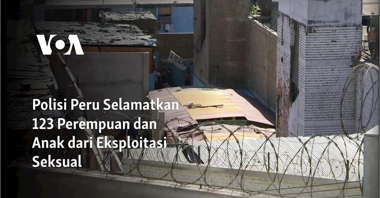 Polisi Peru Selamatkan 123 Perempuan dan Anak dari Eksploitasi Seksual