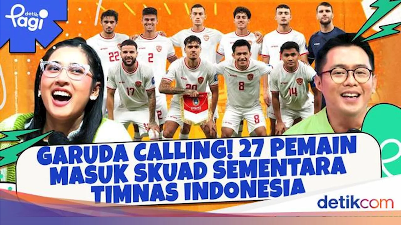 Garuda Calling! 27 Pemain Masuk Skuad Sementara Timnas Indonesia
