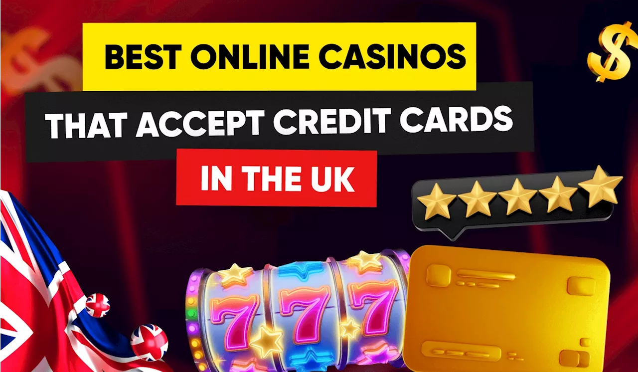 Best Casinos that accept credit card deposits in the UK