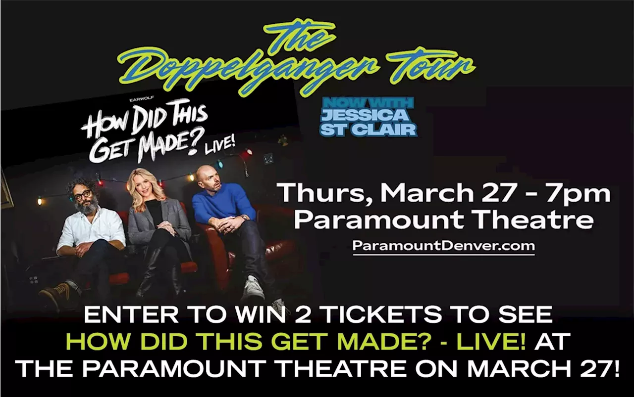 Enter to Win 2 Tickets to See How Did This Get Made? - Live! at the Paramount Theatre on March 27!