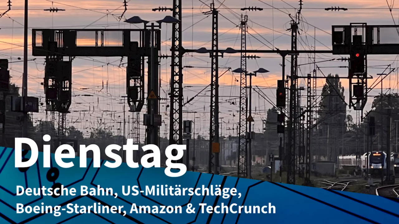 Dienstag: Wirbel um Digitalstrategie der Bahn, Kriegspläne in Signal-Gruppenchat