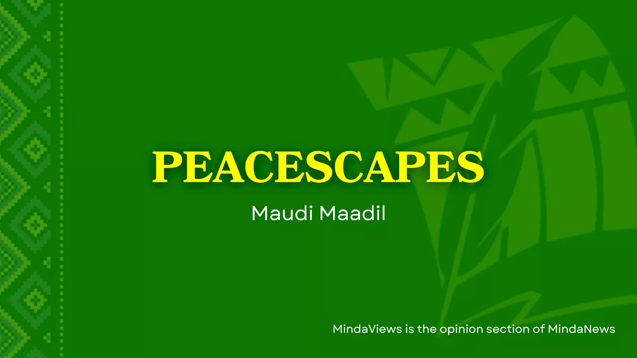 PEACESCAPES: The tears in our threads: political interests and the erosion of unity in Southern Mindanao and