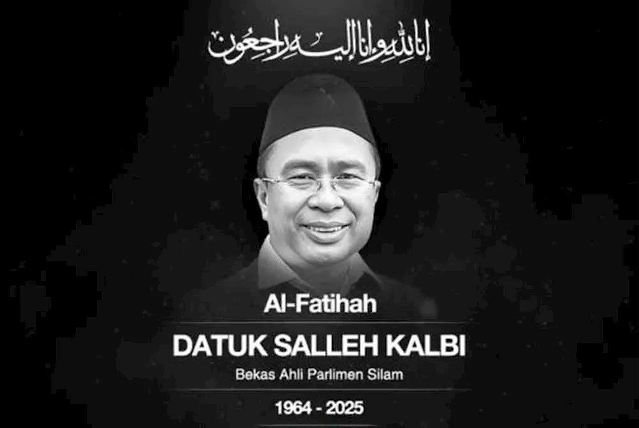 Bekas Ahli Parlimen Silam, Datuk Dr. Salleh Kalbi meninggal dunia