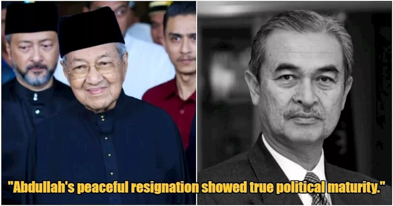 Tun M: M'sian Leaders Should Follow Pak Lah's Example of Stepping Down as PM Peacefully & Without Drama
