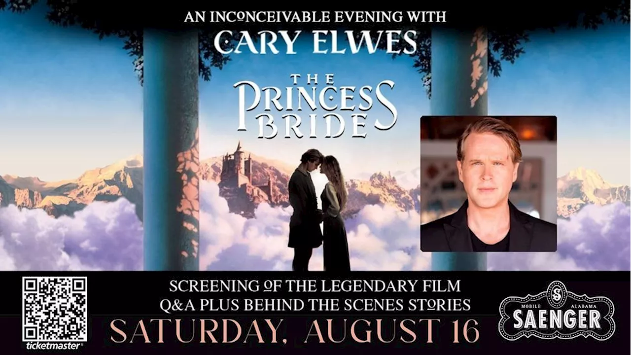 The Princess Bride: An Inconceivable Evening with Cary Elwes at Mobile Saenger August 16