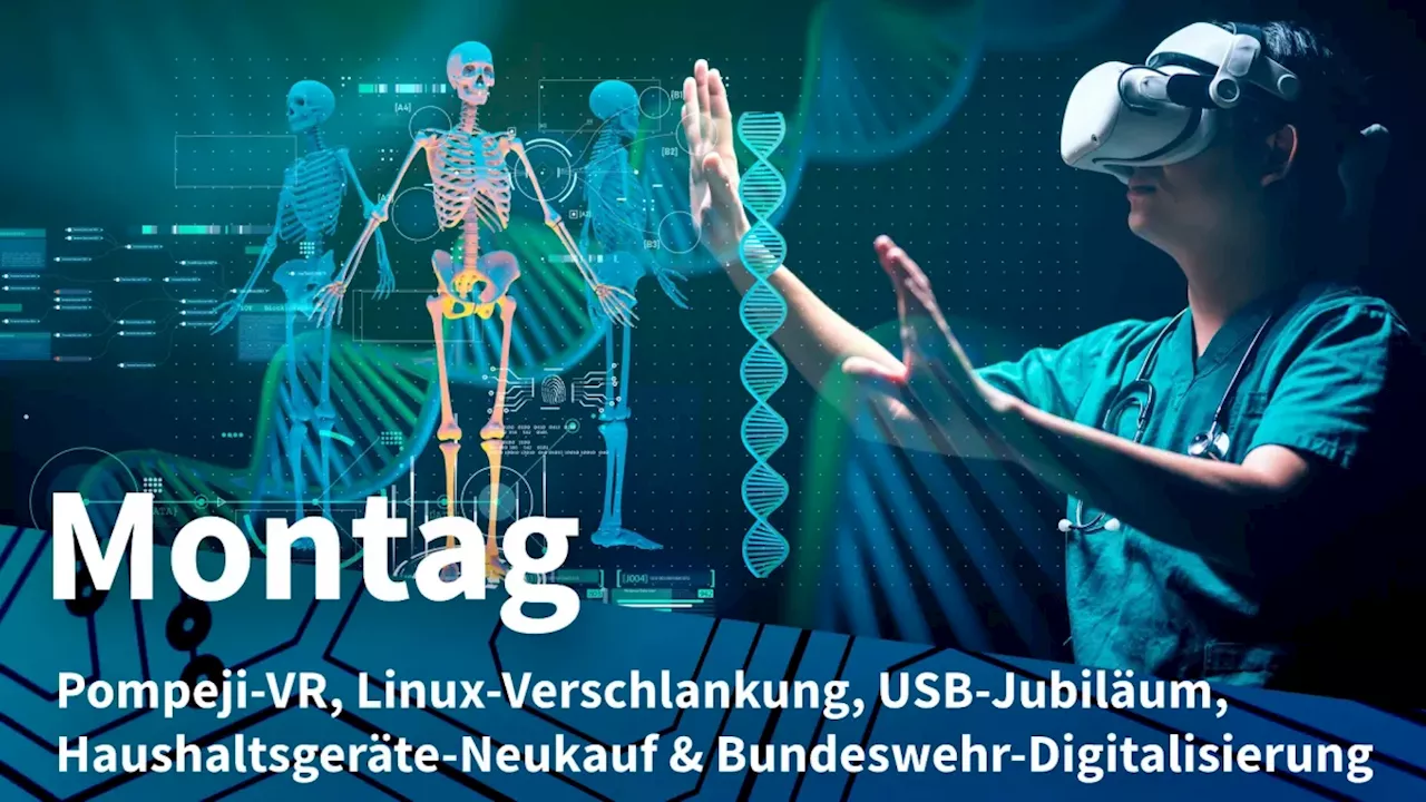 Montag: Untergang von Pompeji in VR, Linux-Kernel bald ohne 486er-Support