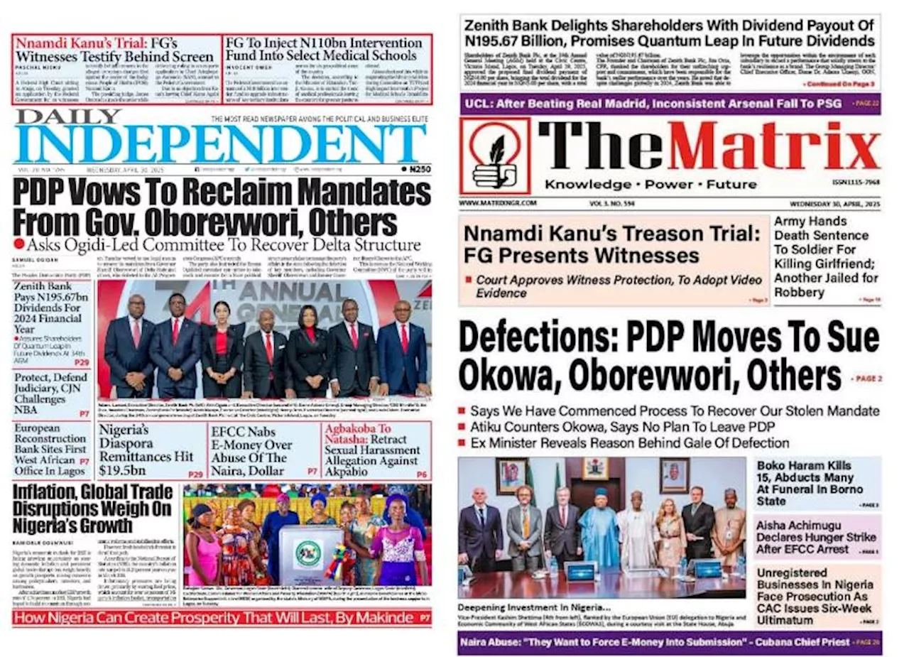 Inside Nigerian newspaper headlines today – Wednesday, 30 April 2025