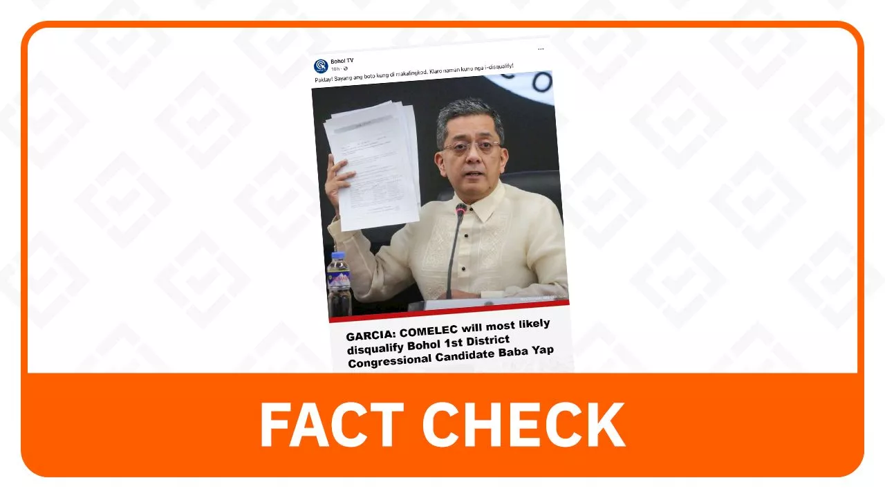 FACT CHECK: Comelec chief quote on DQ issue of Bohol congressional bet is fabricated