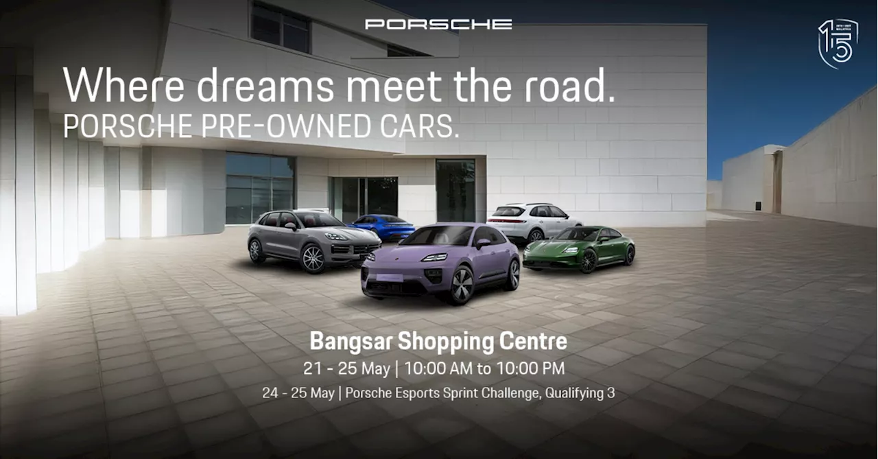 There Is A Porsche Malaysia Showcase At Bangsar Shopping Centre Happening Until 25 May