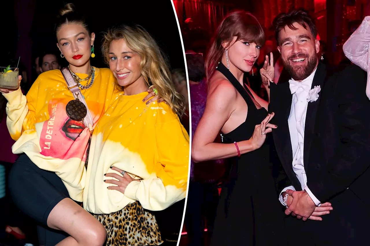Gigi Hadid's sister joked with Taylor Swift about Travis Kelce being a 'good lay': 'She deserves it'