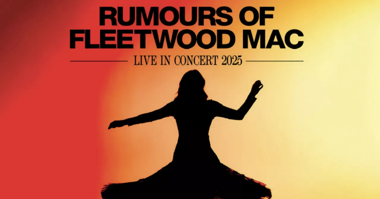 Rumours of Fleetwood Mac: The Ultimate Tribute Comes to the Dothan Civic Center