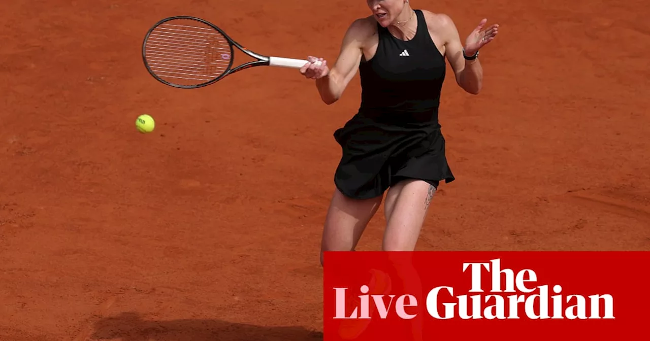 French Open: Paolini v Svitolina, plus Swiatek and Alcaraz in action