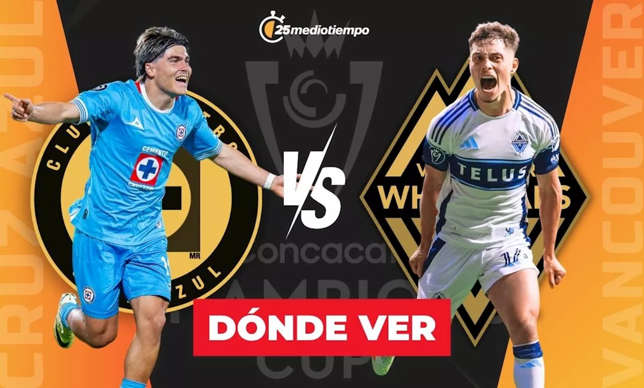 Cruz Azul vs Vancouver Whitecaps: ¿A qué hora y dónde ver partido Final Concachampions 2025?