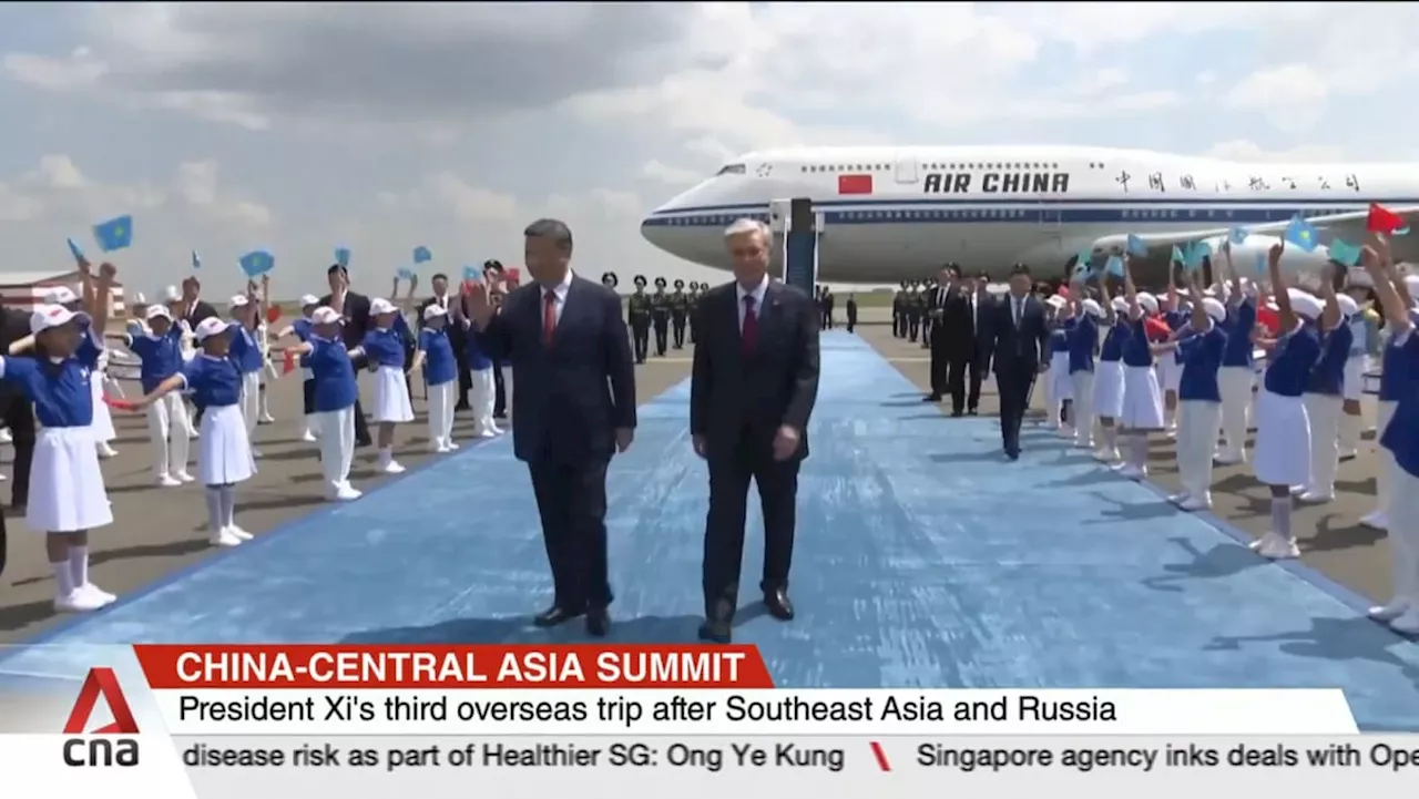 Xi arrives in strategically important Kazakhstan for China-Central Asia Summit