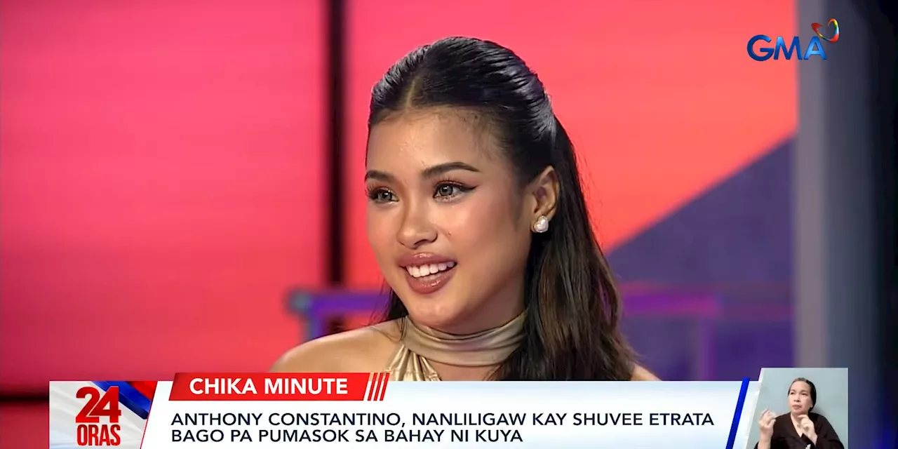 Shuvee Etrata reveals Anthony Constantino has been courting her even before she entered 'Pinoy Big Brother'