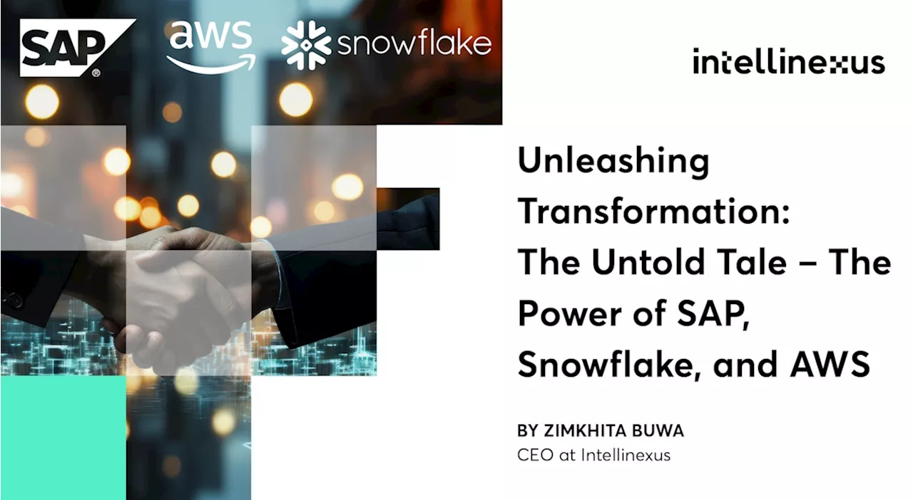 Unleashing transformation: The untold tale – the power of SAP, Snowflake, AWS