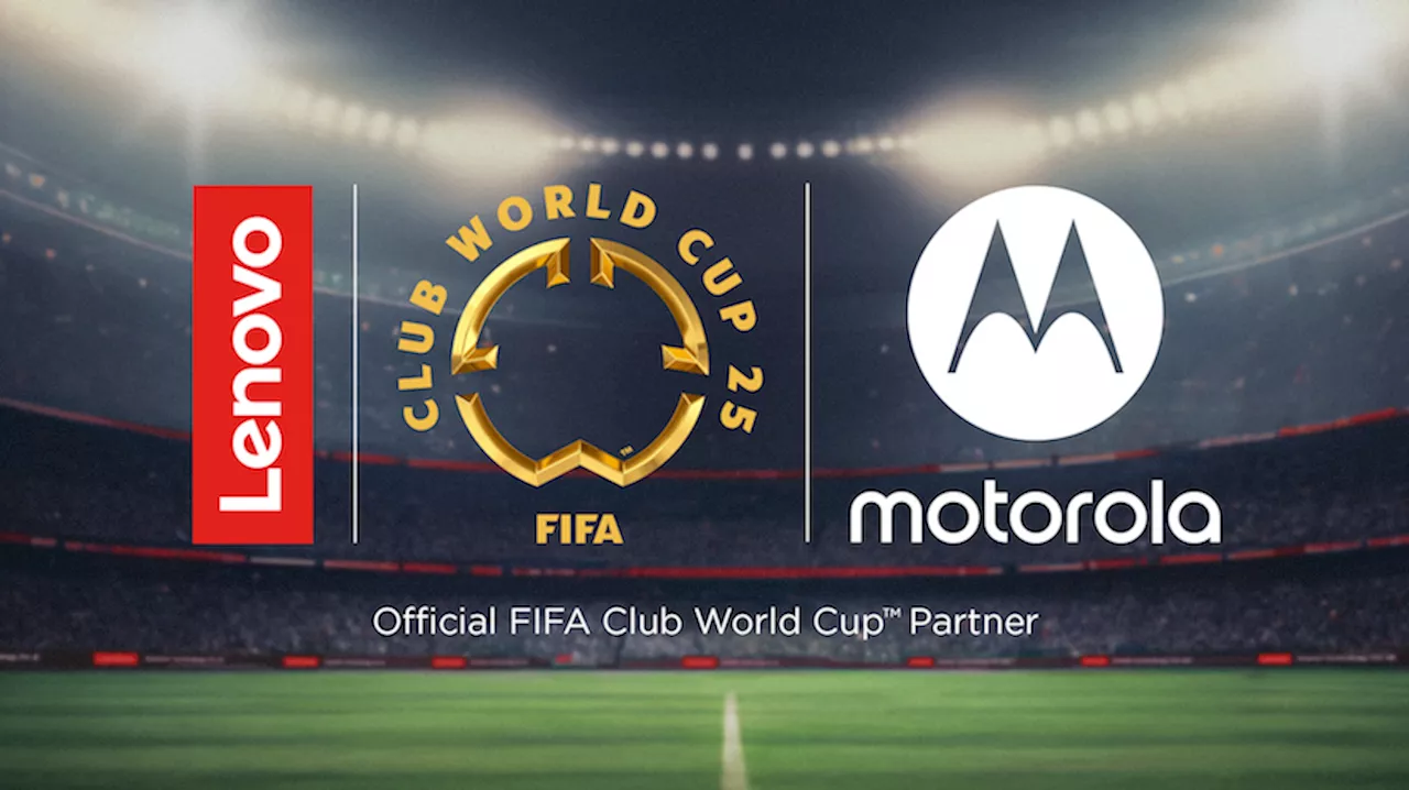 Lenovo, Motorola announce partnership with FIFA Club World Cup 2025™