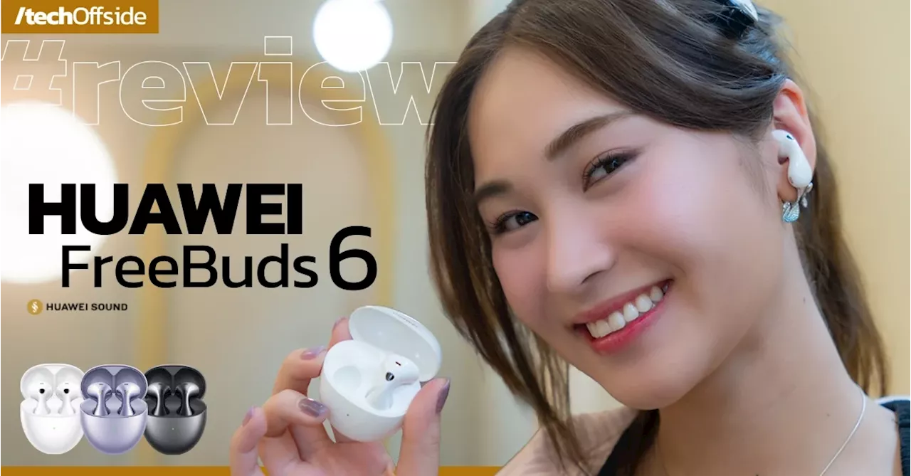 รีวิว HUAWEI FreeBuds 6 | หูฟัง Open-fit ANC เสียงดีที่ไม่อึดอัด