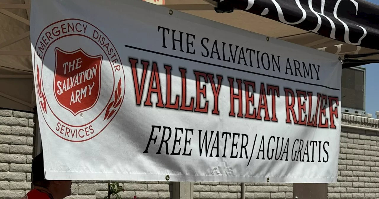 Salvation Army to open heat relief stations in the Valley during Extreme Heat Warning