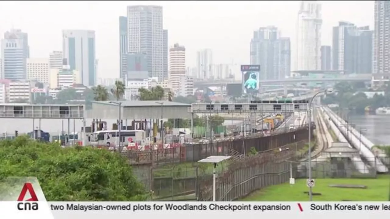 Singapore to acquire two Malaysian-owned land plots for Woodlands Checkpoint expansion