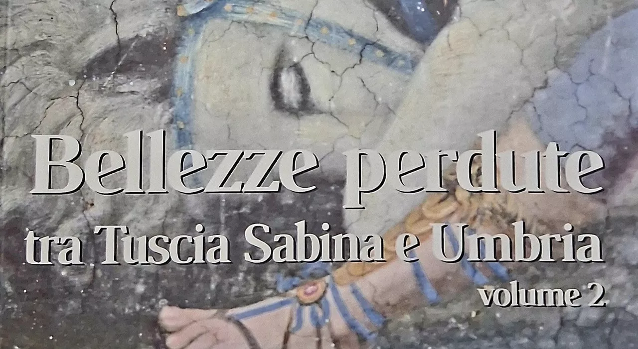 Sabato a Caprarola la presentazione di “Bellezze Perdute ”, il libro di Pierluigi Capotondi e Silvio Sorcini