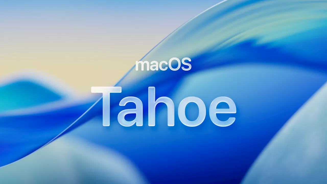 macOS 26 Tahoe: Redesign und neues Versionsschema