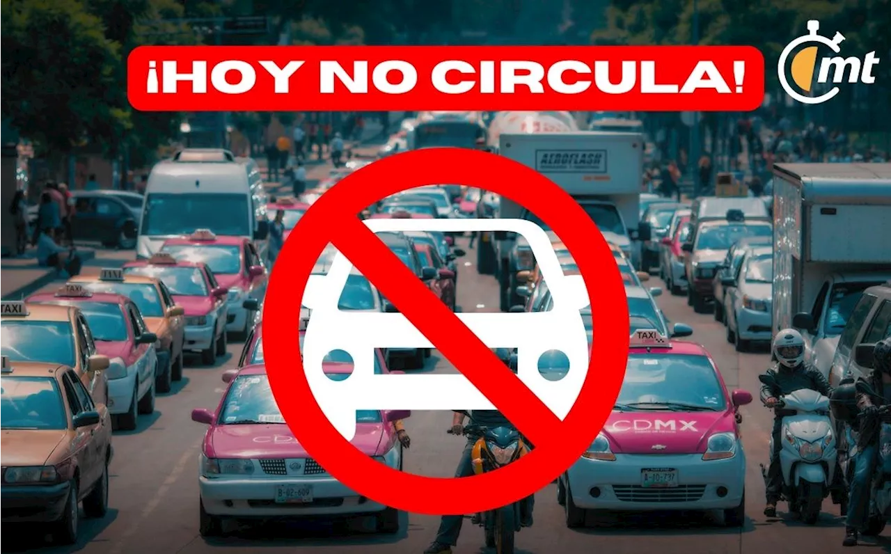 Hoy No Circula 2025: ¿Qué autos no circulan este martes 10 de junio 2025?