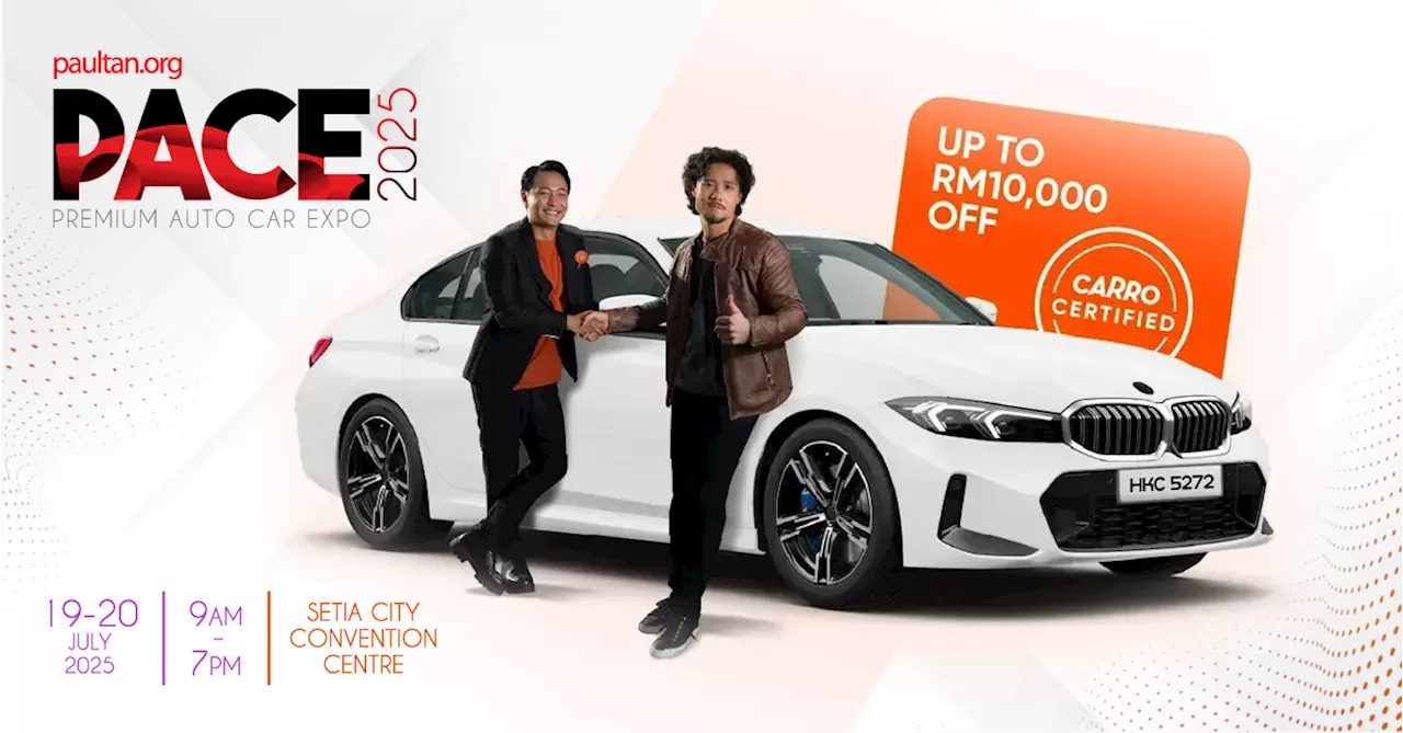 PACE 2025: Get up to RM10,000 off Carro Certified pre-owned cars, plus win more than RM100,000 in prizes!