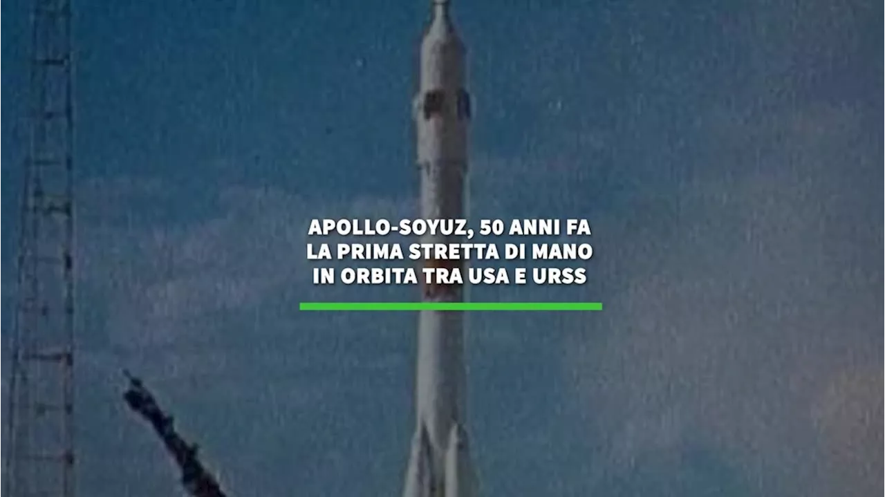 Apollo-Soyuz, 50 anni fa la prima stretta di mano in orbita tra Usa e Urss