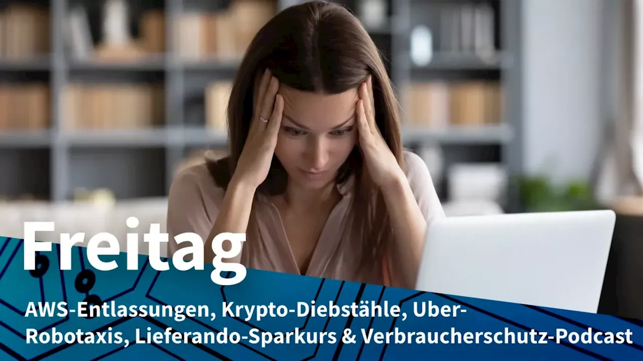 Freitag: AWS streicht Hunderte Stellen, Cyberkriminelle stehlen Krypto-Millionen