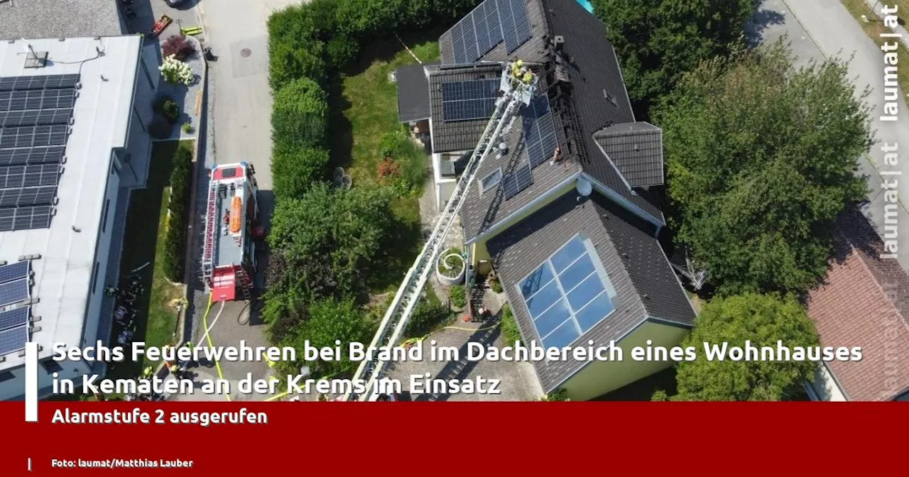 Sechs Feuerwehren bei Brand im Dachbereich eines Wohnhauses in Kematen an der Krems im Einsatz