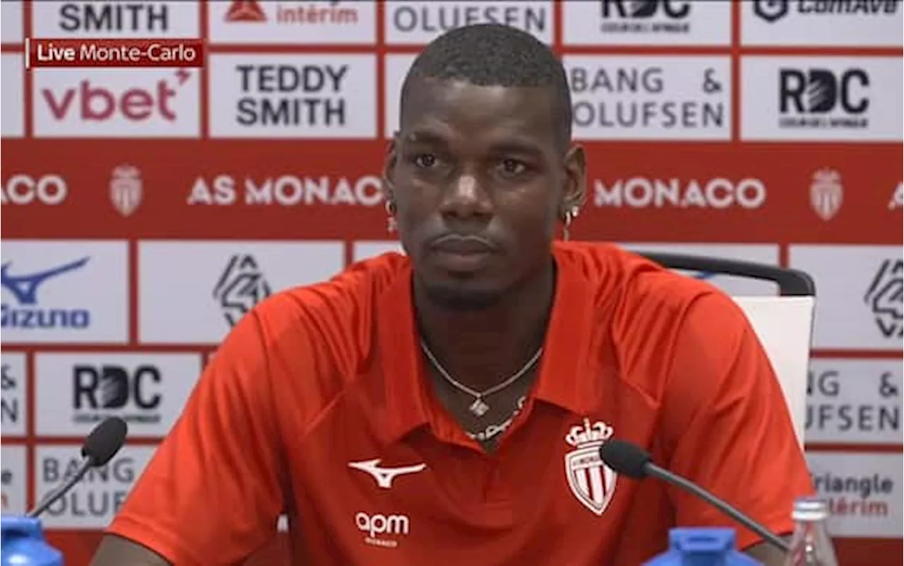Monaco, Pogba si presenta: 'Qualcuno è tornato a credere in me. Juve? Resta nel mio cuore'