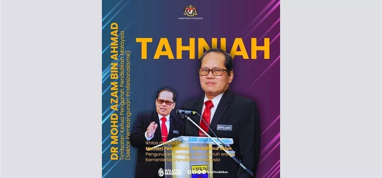 Mohd Azam Ahmad appointed as new Education DG