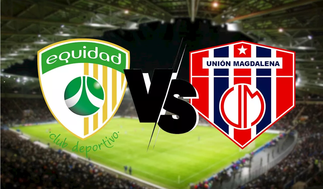 Equidad vs Unión Magdalena EN VIVO 1 de agosto: cómo ver Liga BetPlay