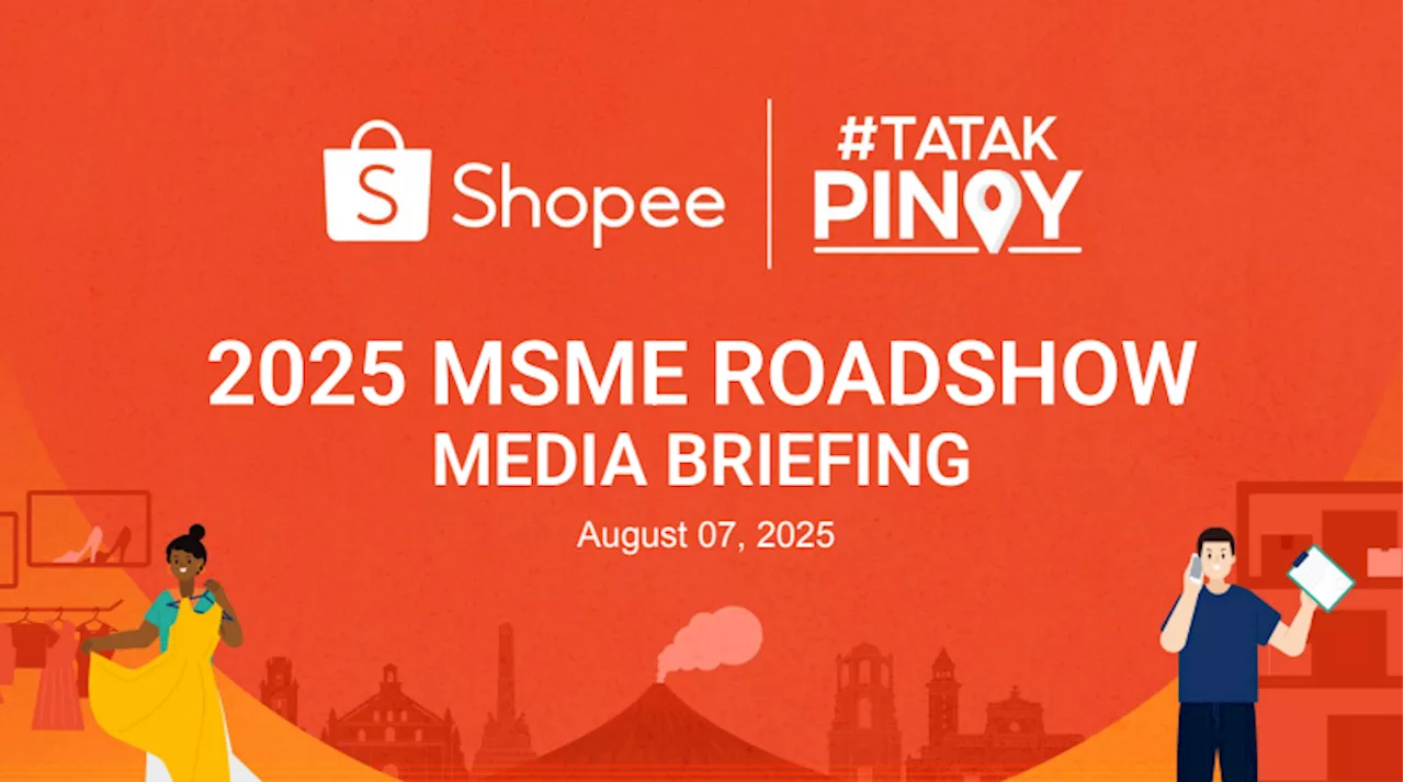 Shopee Launches 2025 Tatak Pinoy MSME Training Roadshow to Boost MSME Growth Through E-Commerce Nationwide