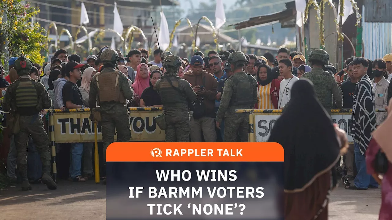 Rappler Talk: Who wins if BARMM voters tick ‘none’?