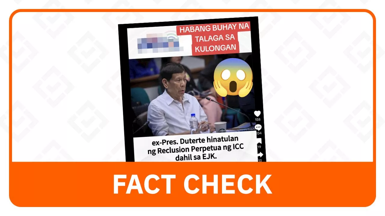 FACT CHECK: ICC did not sentence Duterte to reclusion perpetua